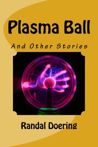 Preisvergleich Produktbild Plasma Ball: And Other Stories