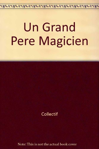 Un Grand-père magicien