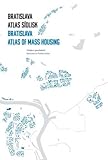 Bratislava: Atlas of Mass Housing by 