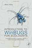 Image de Introduction to WinBUGS for Ecologists: Bayesian Approach to Regression, ANOVA, Mixed Models and Related Analyses