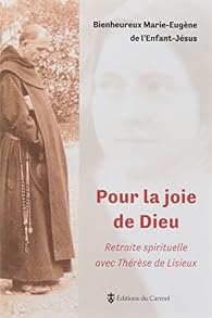 Retraite Avec Sainte Therese De Lisieux Babelio
