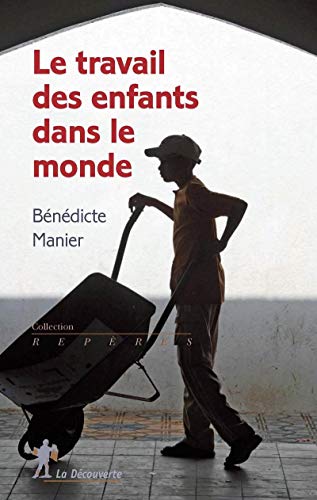 Le travail des enfants dans le monde Le travail des enfants dans le monde