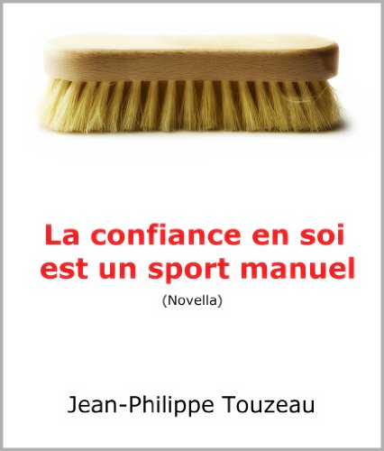 Livres Couvertures de La confiance en soi est un sport manuel