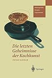 Image de Die letzten Geheimnisse der Kochkunst: Hintergründe - Rezepte - Experimente (German Edition)