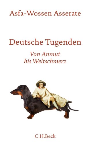 Download Deutsche Tugenden: Von Anmut bis Weltschmerz Download Deutsche Tugenden: Von Anmut bis Weltschmerz