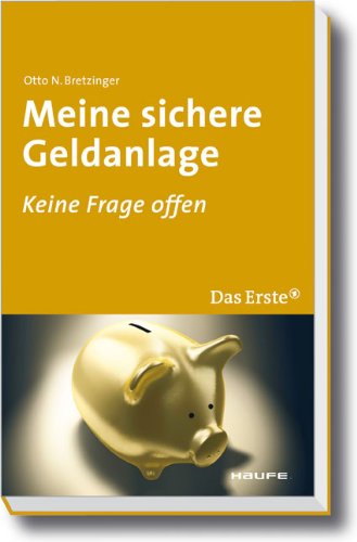 Download Meine sichere Geldanlage: Keine Frage offen Download Meine sichere Geldanlage: Keine Frage offen
