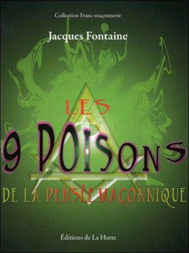 Les 9 Poisons de la Pensee Maconnique Les 9 Poisons de la Pensee Maconnique