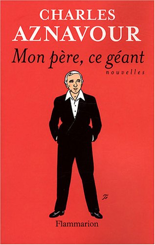 couverture de : Mon P&egrave;re, ce g&eacute;ant