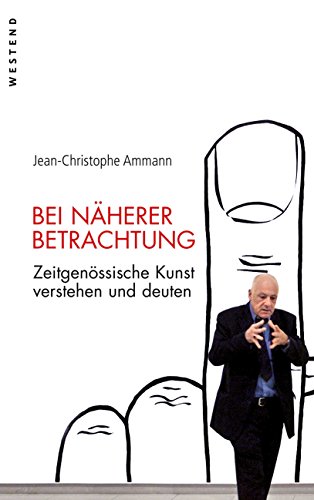 Download Bei näherer Betrachtung: Zeitgenössische Kunst verstehen und deuten Download Bei näherer Betrachtung: Zeitgenössische Kunst verstehen und deuten