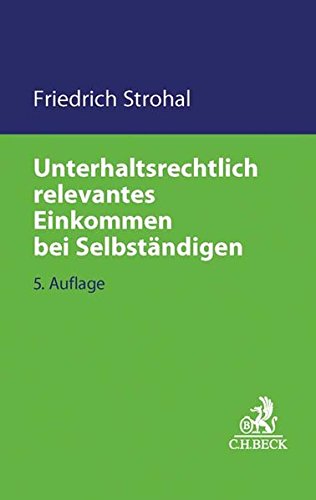 Unterhaltsrechtlich relevantes Einkommen bei Selbständigen