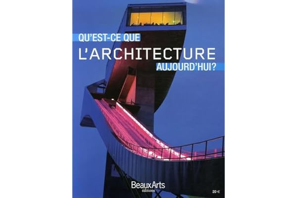 Qu'est-ce que l'architecture aujourd'hui ?