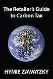 Image de The Retailer’s Guide to Carbon Tax (English Edition)