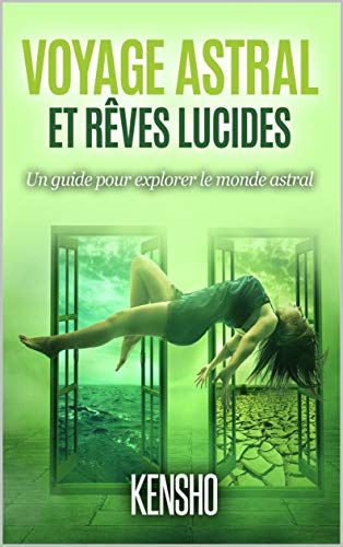 Télécharger Kindle livres à iPad gratuitement Voyage Astral Et Rêves Lucides: Un guide pour explorer le monde astral by author B07L5VB4CD ePub