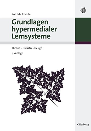 Grundlagen hypermedialer Lernsysteme: Theorie - Didaktik - Design