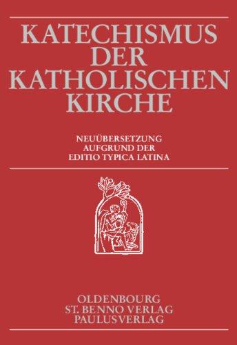 Download Katechismus der Katholischen Kirche: Neuübersetzung aufgrund der Editio typica latina Download Katechismus der Katholischen Kirche: Neuübersetzung aufgrund der Editio typica latina
