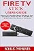 Price comparison product image FIRE TV STICK USERS GUIDE: Ultimate 2019 Simplified Manual With Step By Step Instructions To Master Your Fire TV Stick With The All-New Alexa Voice Remote In Few Minutes