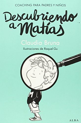 Download Descubriendo a Matías (Psicología/Guías para padres) Download Descubriendo a Matías (Psicología/Guías para padres)