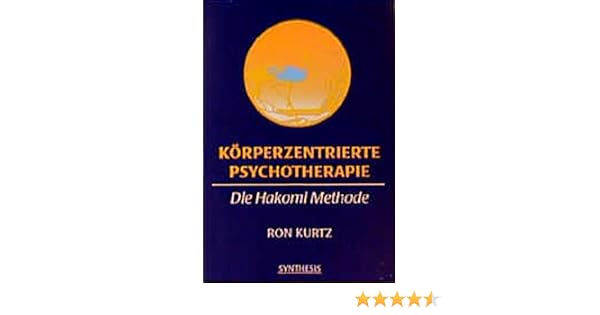 Körperzentrierte Psychotherapie Die Hakomi Methode Amazon - 