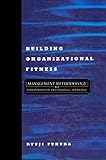Building Organizational Fitness: Management Methodology for Transformation and Strategic Advantage (Corporate Leadership) (English Edition) by 