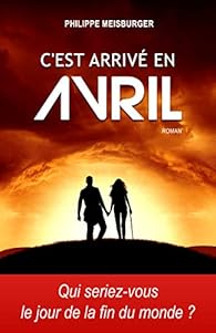 C'est arriv en avril par Philippe Meisburger