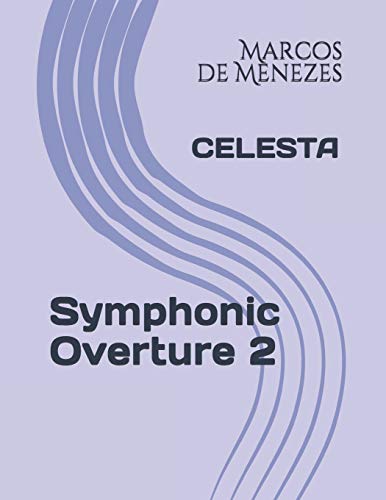 Preisvergleich Produktbild Celesta: Second Symphonic Overture