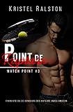 Point de rupture (Match Point t. 3) (French Edition)