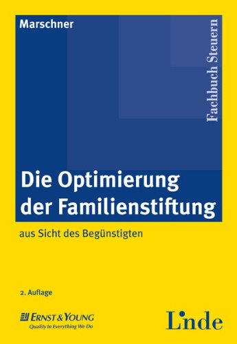 Die Optimierung der Familienstiftung: aus Sicht der Begünstigten