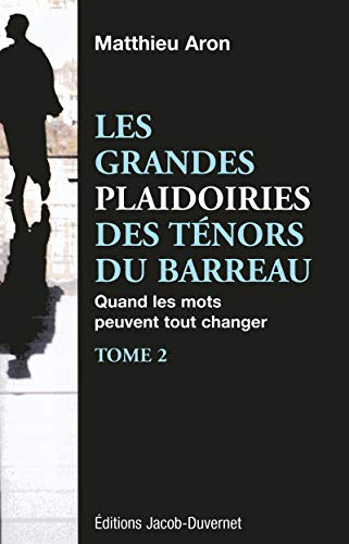Ebooks gratuits en ligne télécharger RTF Les grandes Plaidoiries des ténors du barreau, tome 2 EPUB DJVU FB2 by author