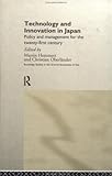 Image de Technology and Innovation in Japan: Policy and Management for the Twenty First Century (Routledge Studies in the Growth Economies of Asia)