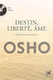 Image de Destin, liberté, âme : Quel est le sens de la vie ? (1DVD)