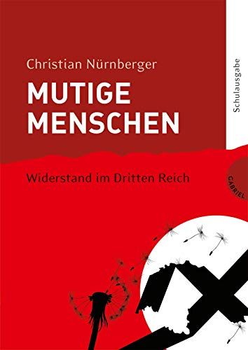 Widerstand im Dritten Reich (2) (Mutige Menschen, Band 2)