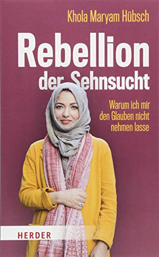 Rebellion der Sehnsucht: Warum ich mir den Glauben nicht nehmen lasse