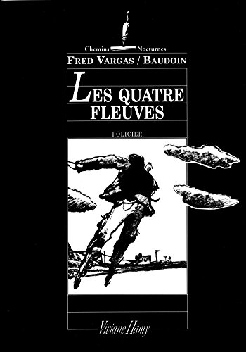 Les Quatre fleuves (Chemins nocturnes) Les Quatre fleuves (Chemins nocturnes)