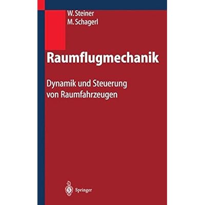[PDF] Download Raumflugmechanik: Dynamik und Steuerung von Raumfahrzeugen Kostenlos