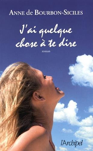 couverture de : J'ai quelque chose &agrave; te dire...