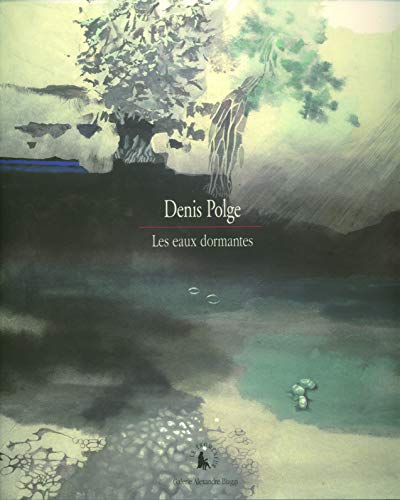 Les eaux dormantes Les eaux dormantes