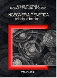 Ingegneria genetica. Principi e tecniche