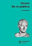 Image de De re publica: Kommentar. Vollständige Ausgabe (Latein) (Aschendorffs Sammlung lateinischer und griechischer Klassiker / Lateinische Texte und Kommen
