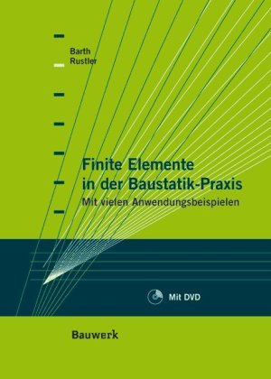 Finite Elemente In Der Baustatik Praxis Mit Vielen - 