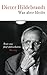 Was aber bleibt: Texte aus fünf Jahrzehnten by Dieter Hildebrandt