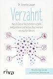 Verzahnt: Warum Zähne Bandscheibenvorfälle, Herzprobleme und andere Beschwerden verursachen können by Dr. Annette Jasper