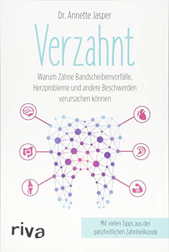 Verzahnt: Warum Zähne Bandscheibenvorfälle, Herzprobleme und andere Beschwerden verursachen können