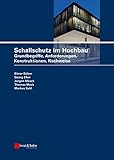 Image de Schallschutz im Hochbau: Grundbegriffe, Anforderungen, Konstruktionen, Nachweise
