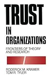 Trust in Organizations: Frontiers of Theory and Research (English Edition) by