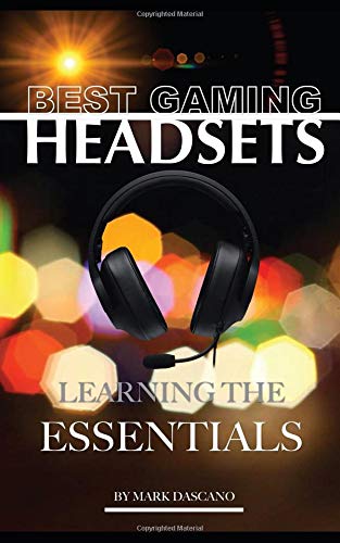 Preisvergleich Produktbild Best Gaming Headsets: Learning the Essentials