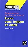 Ecrire avec logique et clarté, expression écrite et orale