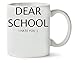 Produktbild MugWorld Dear School I Hate You Funny Student Slogan Klassische Teetasse Kaffeetasse