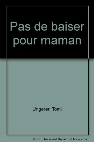 couverture de : Pas de baiser pour Maman