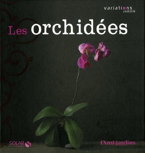 couverture de : Les orchid&eacute;es