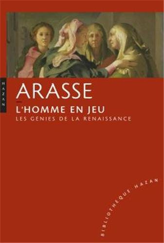 L'Homme en jeu. Les génies de la Renaissance